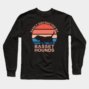 Easily Distracted By Basset Hounds Long Sleeve T-Shirt